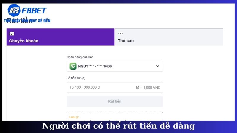 Người chơi có thể rút tiền dễ dàng