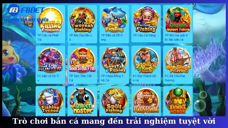 Trò chơi bắn cá mang đến trải nghiệm tuyệt vời