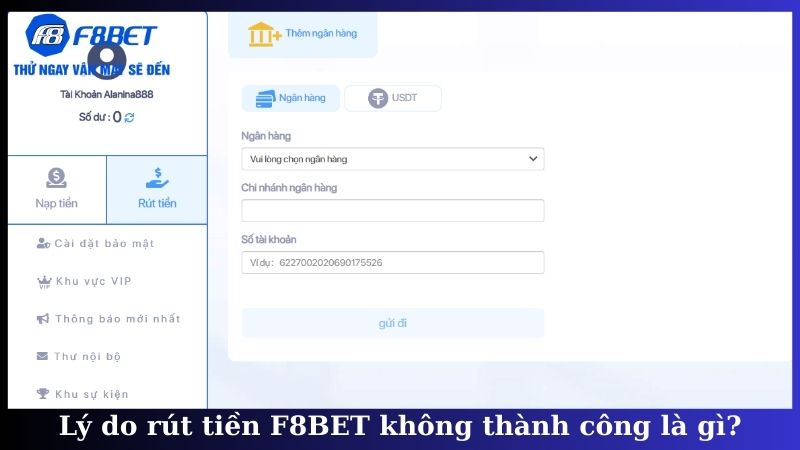 Lý do rút tiền F8BET không thành công là gì?