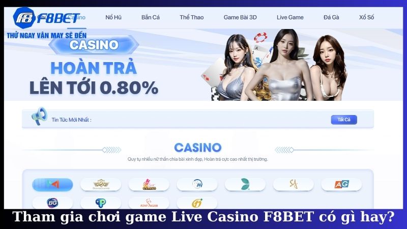 Tham gia chơi game Live Casino F8BET có gì hay?