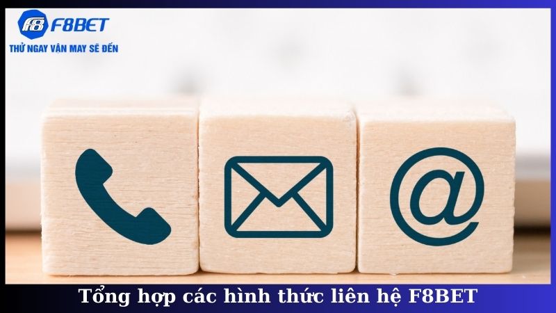 Tổng hợp các hình thức liên hệ F8BET