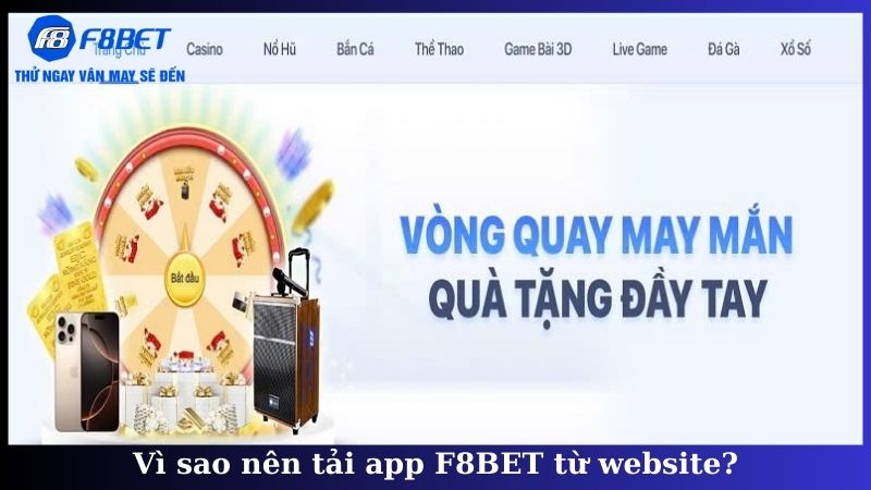 Vì sao nên tải app F8BET từ website?